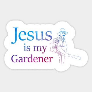 Jesus is My Gardener Sticker